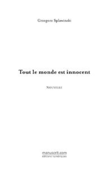 Couverture du livre « Tout le monde est innocent » de Grzegorz Splawinski aux éditions Le Manuscrit