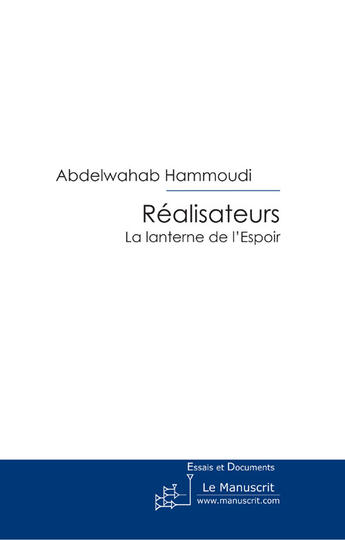 Couverture du livre « Réalisateurs ; la lanterne de l'espoir » de Hammoudi Abdelwahab aux éditions Le Manuscrit