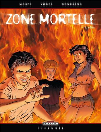 Couverture du livre « Zone mortelle T04 : Hadès » de Thomas Mosdi et David Vogel et Axel Gonzalbo aux éditions Delcourt