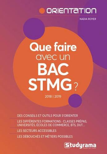 Couverture du livre « Que faire avec un bac STMG ? (édition 2018/2019) » de Nadia Royer aux éditions Studyrama