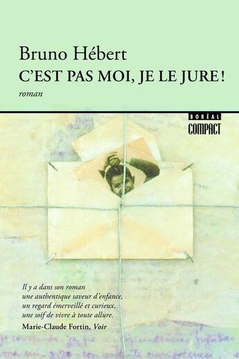 Couverture du livre « C'est pas moi je le jure ! » de Bruno Hebert aux éditions Editions Boreal