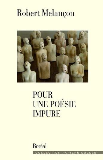 Couverture du livre « Pour une poésie impure » de Robert Melançon aux éditions Boreal