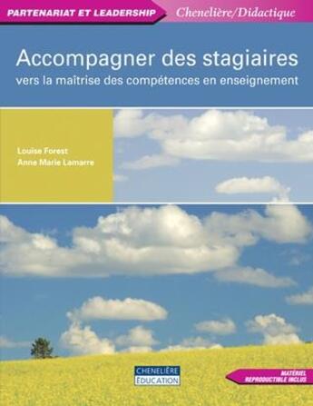 Couverture du livre « Accompagner les stagiaires » de Louise Forest et Anne Marie Lamarre aux éditions Cheneliere Mcgraw-hill