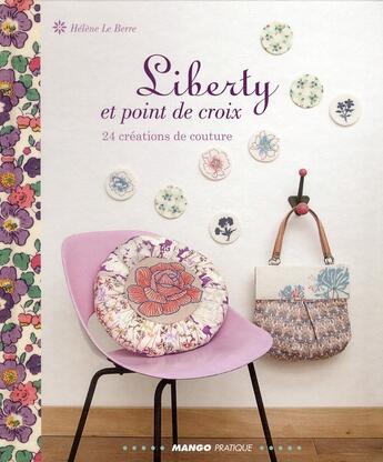 Couverture du livre « Liberty et point de croix » de Helene Le Berre aux éditions Mango