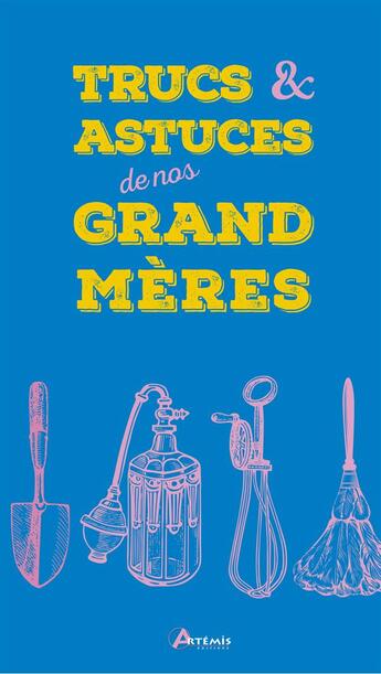 Couverture du livre « Trucs et astuces de nos grand mères » de  aux éditions Artemis