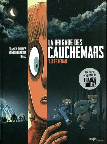 Couverture du livre « La brigade des cauchemars Tome 3 : Esteban » de Franck Thilliez et Yomgui Dumont aux éditions Jungle