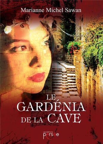 Couverture du livre « Le gardenia de la cave » de Marianne Michel Sawan aux éditions Persee