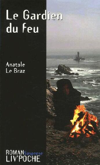 Couverture du livre « Le gardien du feu » de Anatole Le Braz aux éditions Liv'editions
