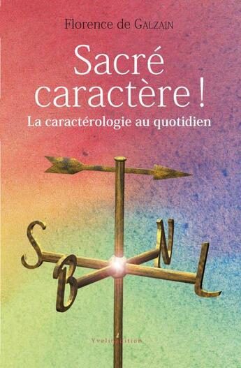 Couverture du livre « Sacré caractère ! » de Florence De Galzain aux éditions Francois Baudez