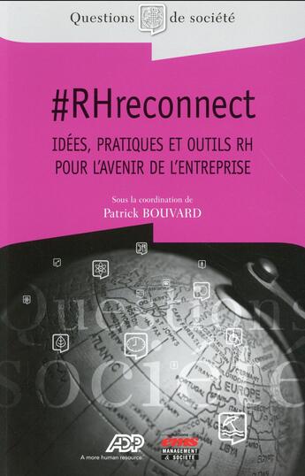 Couverture du livre « RHreconnect ; idées, pratiques et outils RH pour l'avenir de l'entreprise » de Patrick Bouvard aux éditions Ems