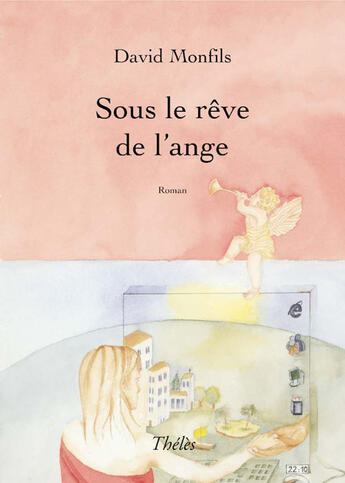 Couverture du livre « Sous le rêve de l'ange » de David Monfils aux éditions Theles