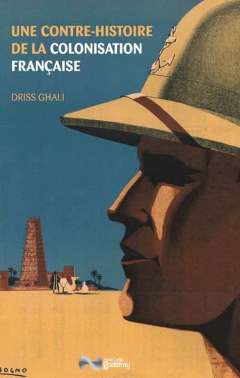 Couverture du livre « Une contre-histoire de la colonisation française » de Ghali Driss aux éditions Jean-cyrille Godefroy