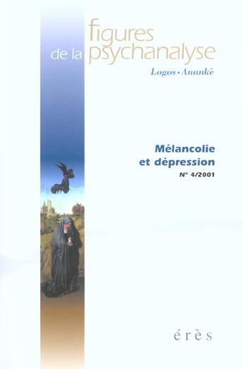 Couverture du livre « Figures de la psychanalyse 04 - melancolie et depression » de  aux éditions Eres