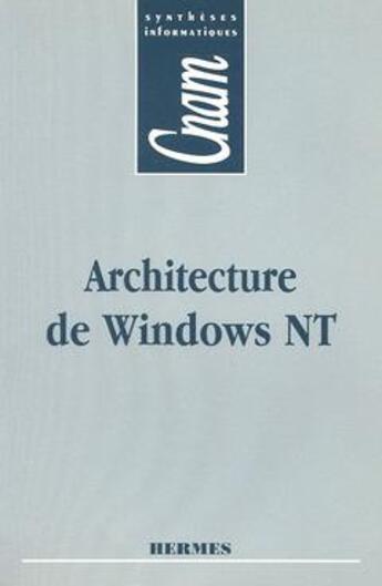 Couverture du livre « Architecture de windows nt (coll. cnam) » de Dardonville Bruno aux éditions Hermes Science Publications