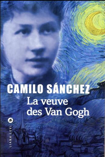 Couverture du livre « La veuve des Van Gogh » de Camilo Sanchez aux éditions Liana Levi