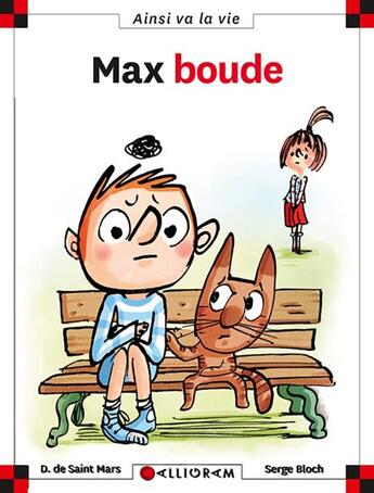 Couverture du livre « Max boude » de Serge Bloch et Dominique De Saint-Mars aux éditions Calligram