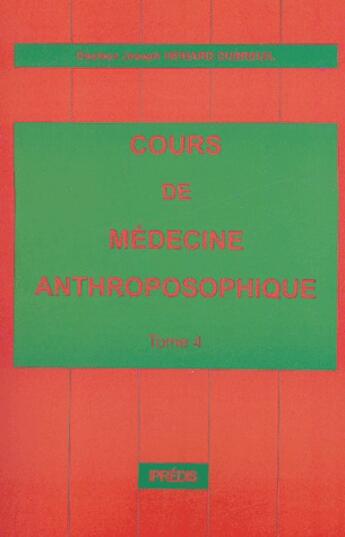 Couverture du livre « Cours de medecine anthroposophique. tome 4 » de Dubreuil Heriard aux éditions Ipredis