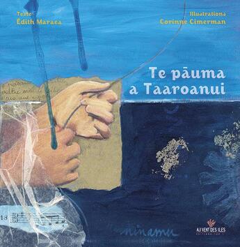 Couverture du livre « Te pauma a taaroanui » de Edith Maraea et Corinne Cimerman aux éditions Au Vent Des Iles