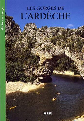 Couverture du livre « Les gorges de l'Ardèche » de  aux éditions Msm