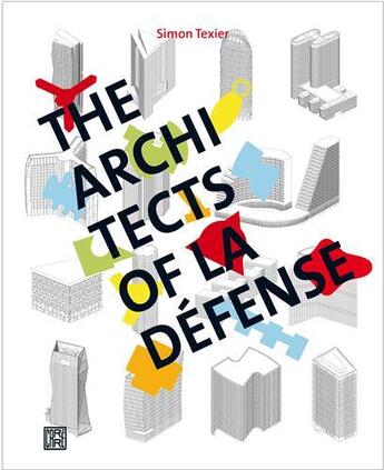 Couverture du livre « The architects of la defense /anglais » de Texier S/Maclean A aux éditions Dominique Carre