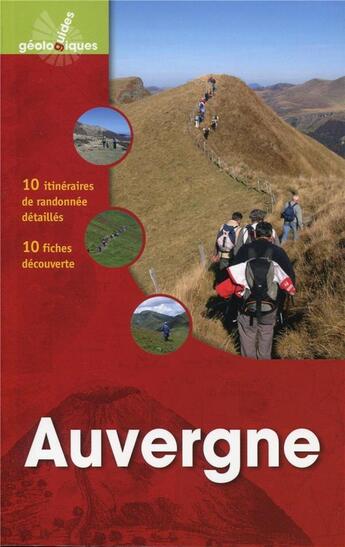 Couverture du livre « Auvergne ; 10 itinéraires de randonnée détaillés ; 10 fiches découverte » de David Fillias et Anne Julien aux éditions Omniscience