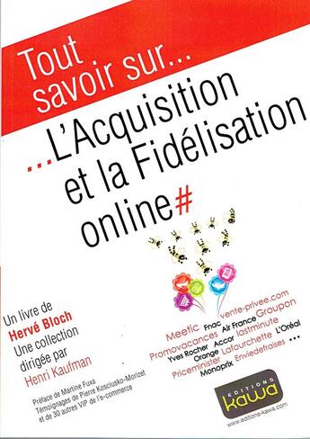 Couverture du livre « Tout savoir sur... ; l'acquisition et la fidélisation online » de Herve Bloch aux éditions Kawa