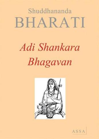 Couverture du livre « Adi Sankara Bhagavan » de Bharati Shuddhananda aux éditions Assa