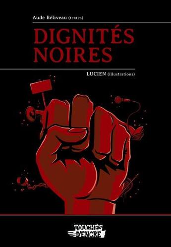 Couverture du livre « Dignités noires » de Aude Beliveau aux éditions Touches D'encre