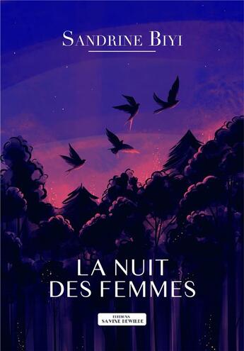 Couverture du livre « LA NUIT DES FEMMES » de Sandrine Biyi aux éditions Savine Dewilde