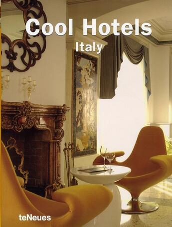 Couverture du livre « Cool hotels italy » de Martin Nicholas Kunz aux éditions Teneues - Livre