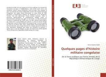 Couverture du livre « Quelques pages d'histoire militaire congolaise - de la force publique aux forces armees de la republ » de Sidibe El Hassane aux éditions Editions Universitaires Europeennes