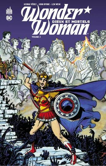 Couverture du livre « Wonder Woman - Dieux et mortels Tome 2 » de Len Wein et George Perez aux éditions Urban Comics