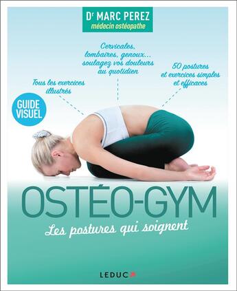 Couverture du livre « Ostéo-gym ; les postures qui soignent » de Alix Lefief-Delcourt et Marc Perez aux éditions Leduc