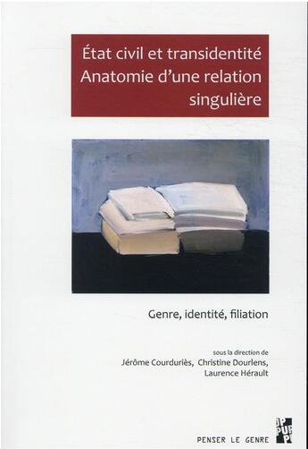 Couverture du livre « État civil et transidentité : anatomie d'une relation singulière ; genre, identité, filiation » de Jerome Courduries et Christine Dourlens et Laurence Herault aux éditions Pu De Provence