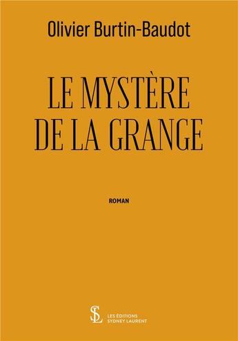 Couverture du livre « Le mystere de la grange » de Burtin-Baudot O. aux éditions Sydney Laurent