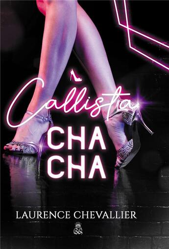 Couverture du livre « Callista Cha-Cha » de Laurence Chevallier aux éditions Bookelis