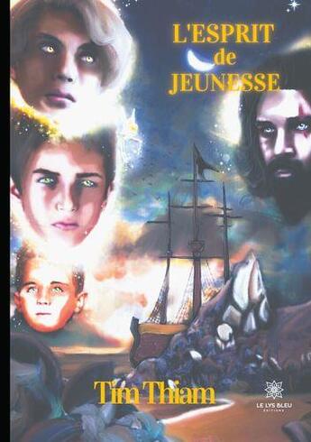 Couverture du livre « L'Esprit de Jeunesse » de Tim Thiam aux éditions Le Lys Bleu