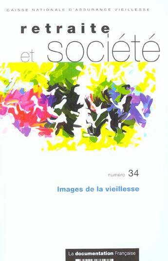 Couverture du livre « Retraite et societe ; images de la vieillesse » de Revue Retraite Et Societe aux éditions Documentation Francaise