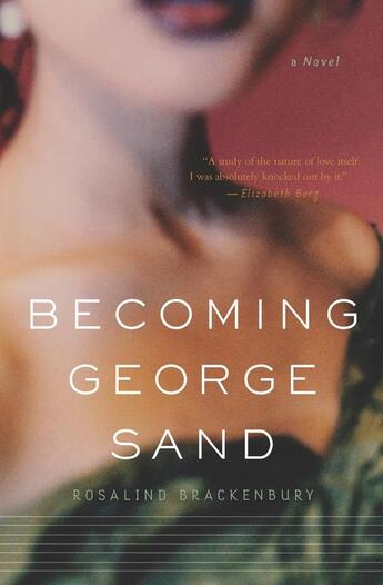 Couverture du livre « Becoming George Sand » de Brackenbury Rosalind aux éditions Houghton Mifflin Harcourt