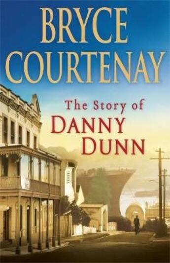 Couverture du livre « The story of Danny Dunn » de Bryce Courtenay aux éditions Michael Joseph