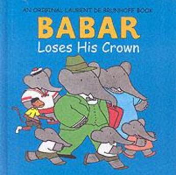 Couverture du livre « Babar Loses His Crown » de Laurent De Brunhoff aux éditions Abrams Us