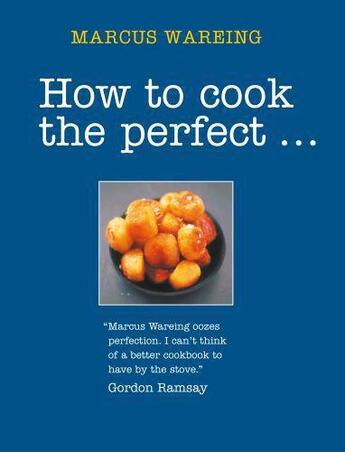 Couverture du livre « How To Cook The Perfect... » de Marcus Wareing aux éditions Dorling Kindersley