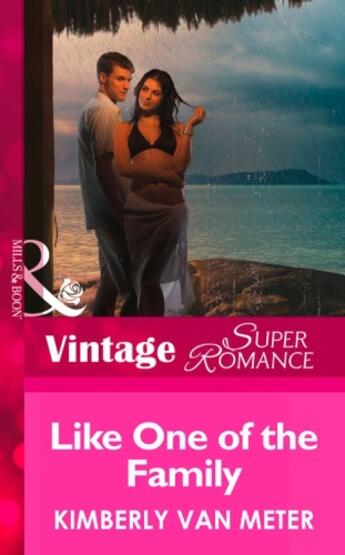Couverture du livre « Like One of the Family (Mills & Boon Vintage Superromance) (Family in » de Kimberly Van Meter aux éditions Mills & Boon Series