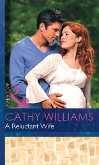Couverture du livre « A Reluctant Wife (Mills & Boon Modern) » de Cathy Williams aux éditions Mills & Boon Series
