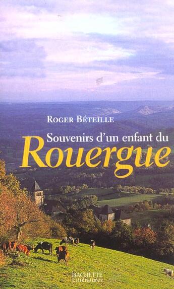 Couverture du livre « Souvenirs d'un enfant du Rouergue » de Roger Beteille aux éditions Hachette Litteratures