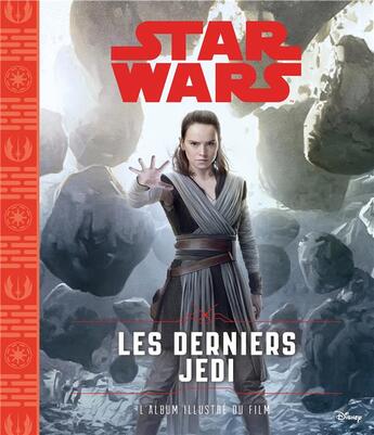 Couverture du livre « Star Wars ; épisode VIII ; les derniers jedi, l'album du film » de Disney aux éditions Disney Hachette