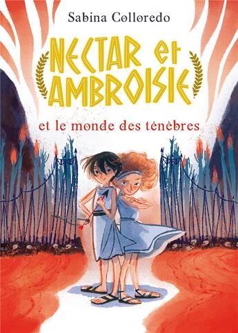 Couverture du livre « Nectar et Ambroisie t.1 : Nectar et Ambroisie et le monde des ténèbres » de Sabina Colloredo aux éditions Hachette Romans