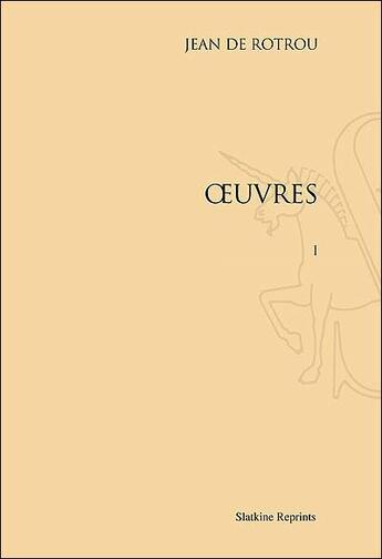 Couverture du livre « Oeuvres » de Jean De Rotrou et Urbe Condita aux éditions Slatkine Reprints