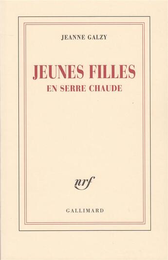 Couverture du livre « Jeunes filles en serre chaude » de Jeanne Galzy aux éditions Gallimard