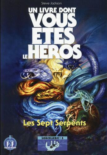 Couverture du livre « Sorcellerie Tome 3 : les sept serpents » de Steve Jackson aux éditions Gallimard-jeunesse